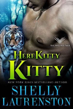 [Magnus Pack 03] • Here Kitty, Kitty (Magnus Pack Book 3)